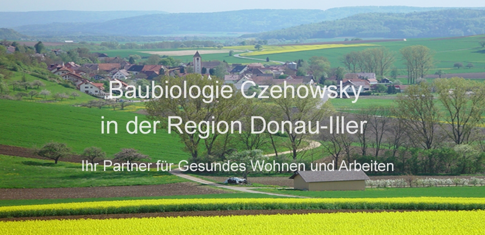 Czehowsky Baubiologie und Umweltmesstechnik in der Region Donau-Iller