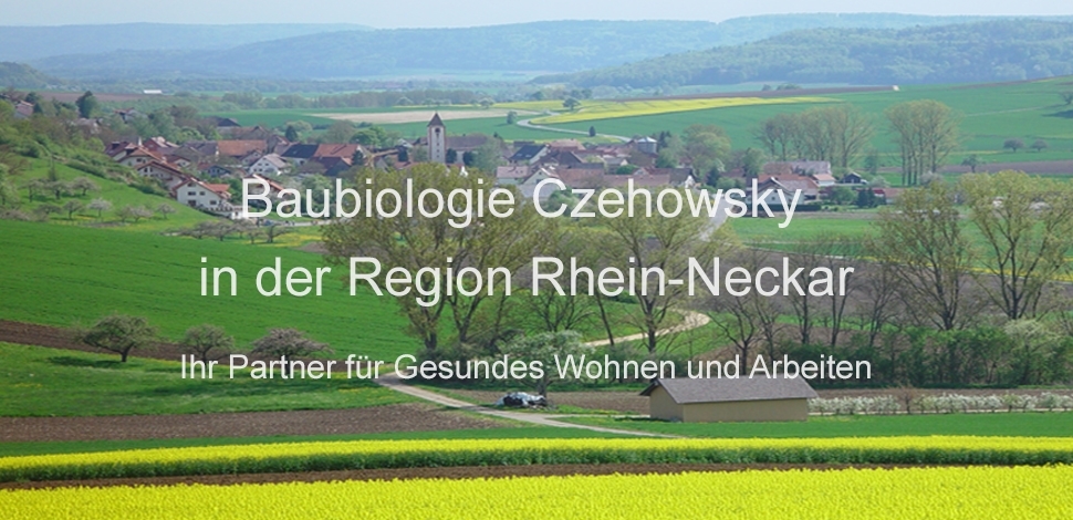 Czehowsky Baubiologie und Umweltmesstechnik in der Region Rhein-Neckar
