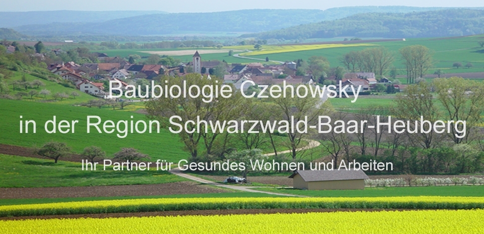 Czehowsky Baubiologie und Umweltmesstechnik in der Region Schwarzwald-Baar-Heuberg