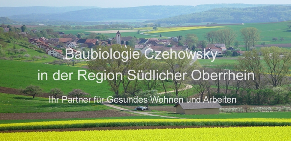 Czehowsky Baubiologie und Umweltmesstechnik in der Region Südlicher Oberrhein
